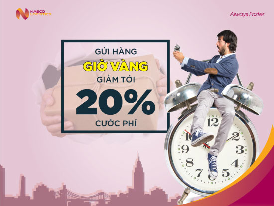 Gửi hàng giờ vàng, giảm 20% cước phí tại Nasco Express