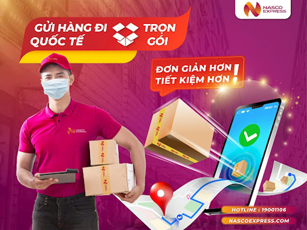 Gửi hàng đi quốc tế đơn giản hơn, tiết kiệm hơn với Nasco Express